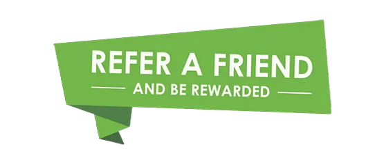Refer a friend and be rewarded